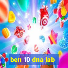 ben 10 dna lab